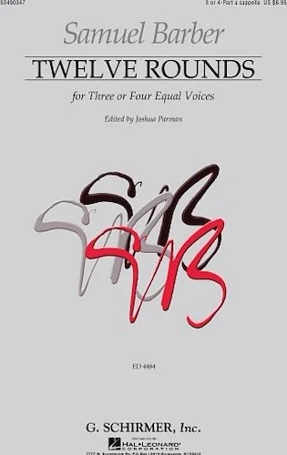 Twelve Rounds - for Three or Four Equal Voices
First Edition