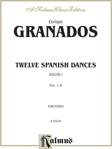 Twelve Spanish Dances, Volume I: Nos. 1-6