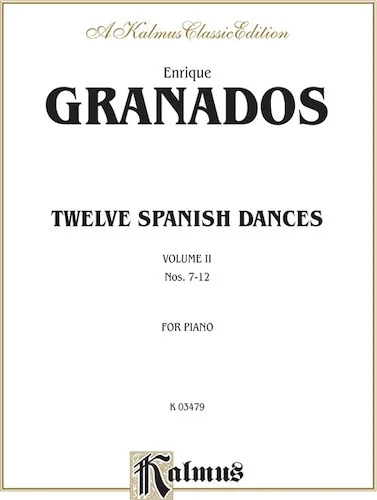 Twelve Spanish Dances, Volume II: Nos. 7-12