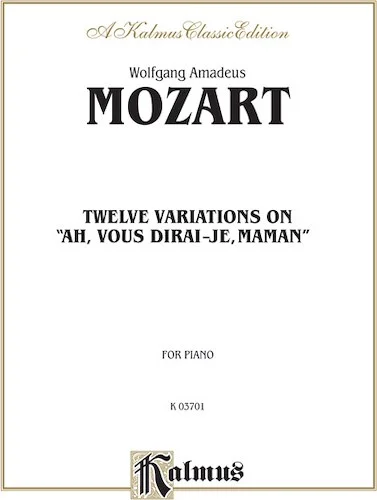 Twelve Variations on "Ah, Vous Dirais-Je, Maman"