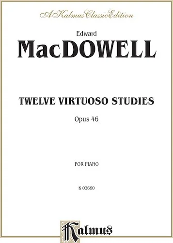 Twelve Virtuoso Studies, Opus 46