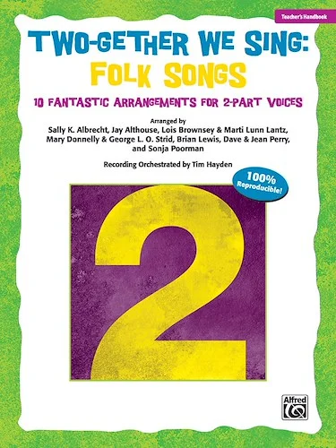 Two-Gether We Sing: Folk Songs: 10 Fantastic Arrangements for 2-Part Voices