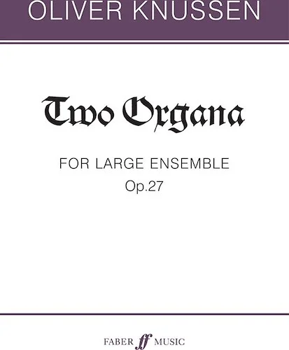 Two Organa, Opus 27: For Large Ensemble