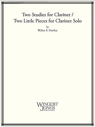 Two Studies For Clarinet - Two Little Pieces For Clarinet Solo