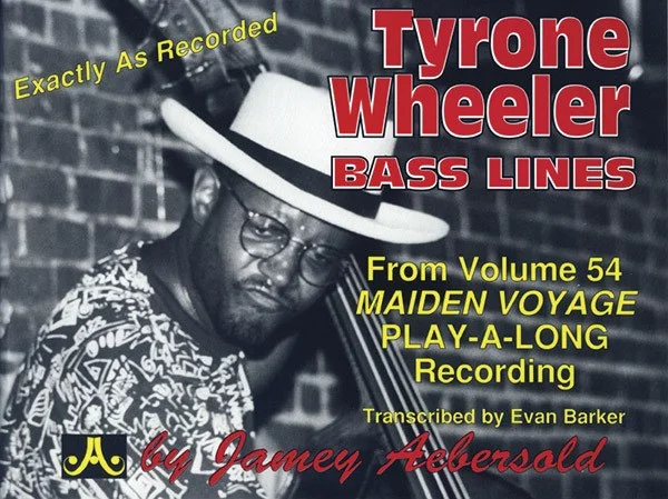 Tyrone Wheeler Bass Lines: From <i>Volume 54 Maiden Voyage Play-A-Long</i> Recording