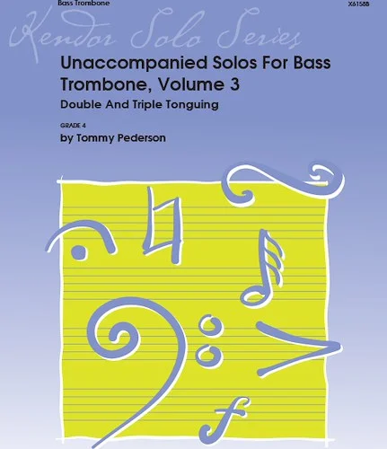 Unaccompanied Solos For Bass Trombone, Volume 3