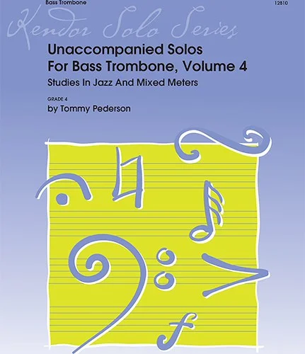 Unaccompanied Solos For Bass Trombone, Volume 4