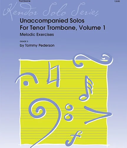 Unaccompanied Solos For Tenor Trombone, Volume 1