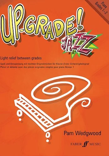 Up-Grade! Jazz Piano, Grades 1-2: Light Relief Between Grades