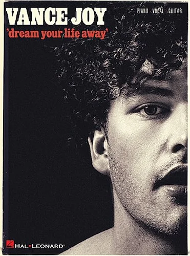 Vance Joy - Dream Your Life Away