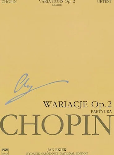 Variations on La Ci Darem La Mano Op. 2 from Mozart's Don Giovanni - Chopin National Edition 17A, Vol. XVa