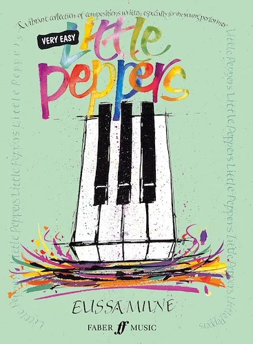 Very Easy Little Peppers: A Vibrant Collection of Compositions Written Especially for the Young Performer