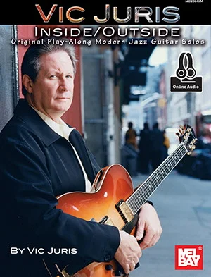 Vic Juris Inside/Outside<br>Original Play-Along Modern Jazz Guitar Solos