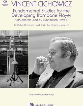 Vincent Cichowicz - Fundamental Studies for the Developing Trombone Player - Can Also Be Used with Euphonium Players