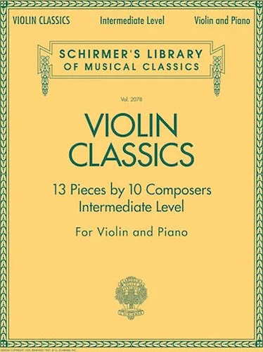 Violin Classics - 13 Pieces by 10 Composers