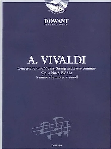 Vivaldi: Concerto for Two Violins, Strings and Basso Continuo in A Minor, Op. 3, No. 8, RV 522