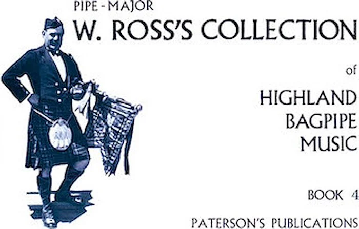 W. Ross's Collection of Highland Bagpipe Music - Book 4