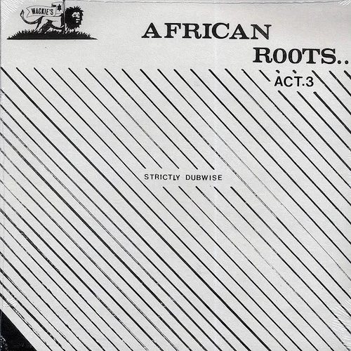 Wackie's - African Roots Act 3