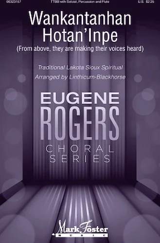 Wankantanhan Hotan'inpe - Eugene Rogers Choral Series