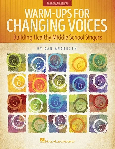 Warm-Ups for Changing Voices - Building Healthy Middle School Singers