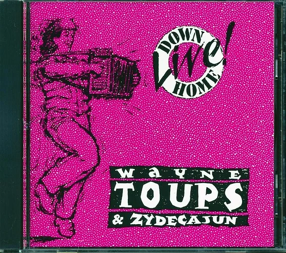 Wayne Toups & Zydecajun - Down Home Live!