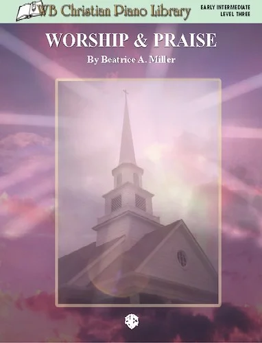 WB Christian Piano Library: Worship & Praise (Level 3)