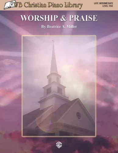 WB Christian Piano Library: Worship & Praise (Level 5)