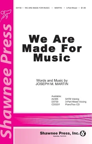 We Are Made for Music