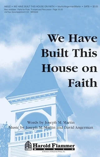 We Have Built This House on Faith