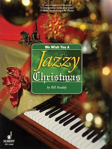 We Wish You a Jazzy Christmas - 11 Easy Arrangements for Piano