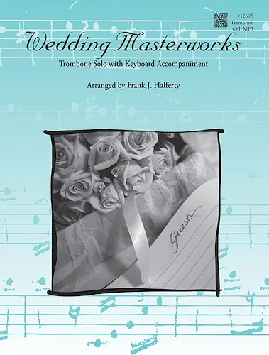 Wedding Masterworks - Trombone - book & MP3's