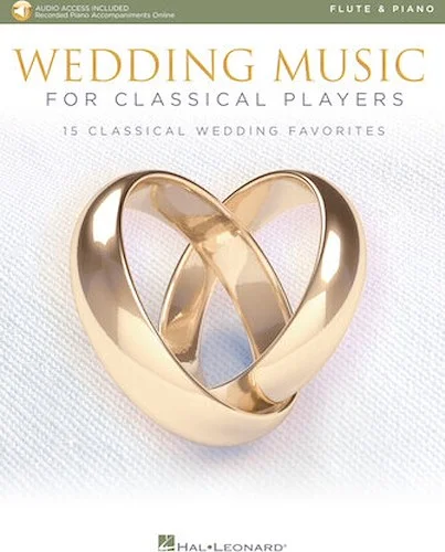 Wedding Music for Classical Players - Flute and Piano - 15 Classical Wedding Favorites