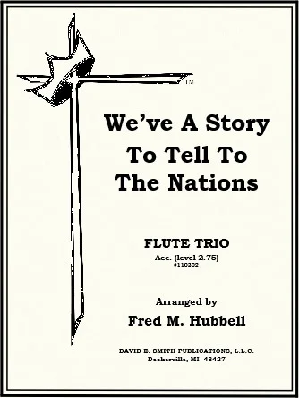 We've A Story to Tell To The Nations