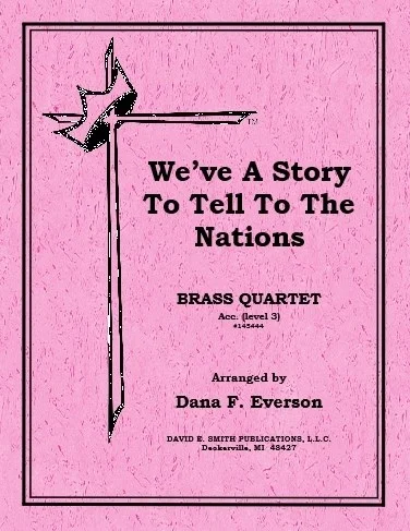 We've A Story To Tell To The Nations