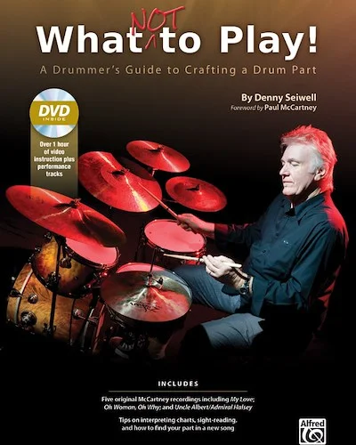 What Not to Play!: A Drummer's Guide to Crafting a Drum Part