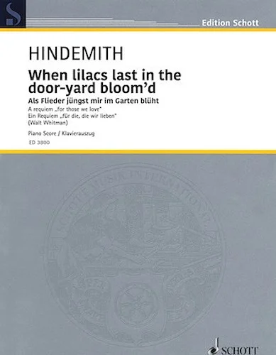 When lilacs last in the door-yard bloom'd - A Requiem "For those we love"