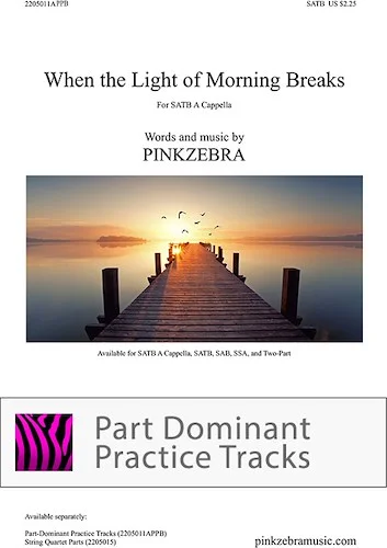 When the Light of Morning Breaks Part-Dominant MP3 SATB A Cappella Multi-User Tracks