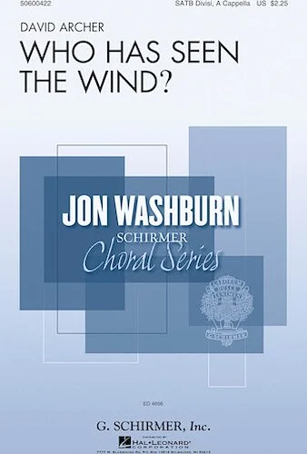 Who Has Seen the Wind? - Jon Washburn Choral Series