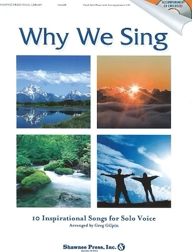 Why We Sing - 10 Inspirational Songs for Solo Voice