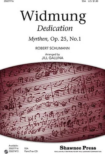 Widmung - Dedication
Myrthen, Op. 25, No. 1