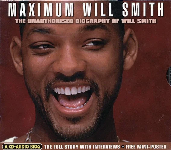 Will Smith - Maximum Will Smith: The Unauthorised Biography Of Will Smith