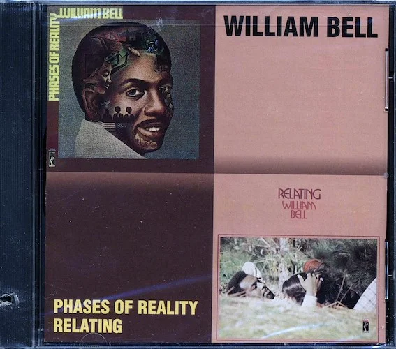 William Bell - Phases Of Reality: Relating (2 albums on 1 CD) (marked/ltd stock)