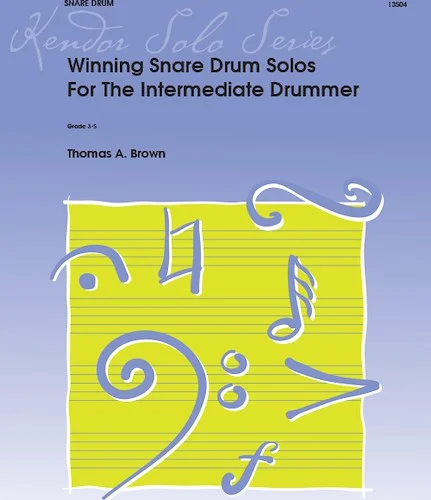 Winning Snare Drum Solos For The Intermediate Drummer