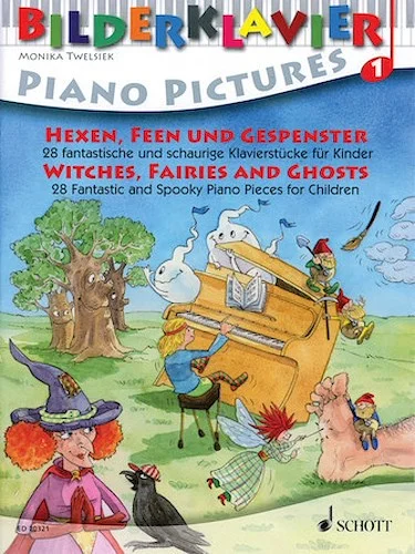 Witches, Fairies and Ghosts - 28 Fantastic and Spooky Piano Pieces for Children