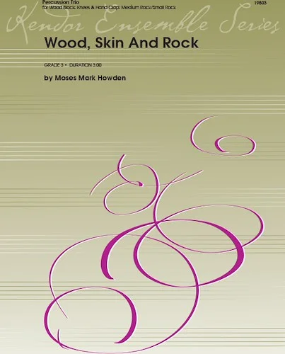 Wood, Skin And Rock