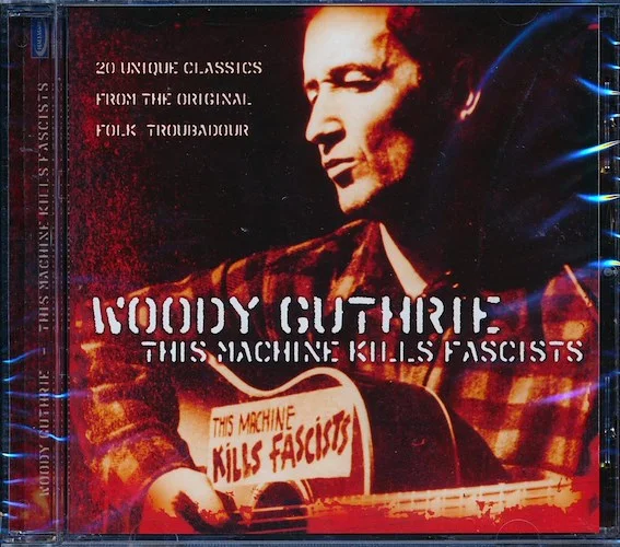 Woody Guthrie - This Machine Kills Fascists (20 tracks)