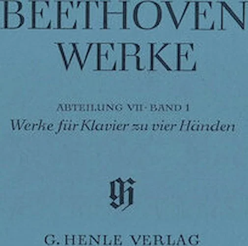 Works for Piano Four-Hands - Beethoven Complete Edition, Abteilung VII, Vol. 1
