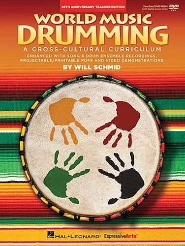 World Music Drumming: Teacher/DVD-ROM (20th Anniversary Edition) - A Cross-Cultural Curriculum Enhanced with Song & Drum Ensemble Recordings, PDFs and Videos