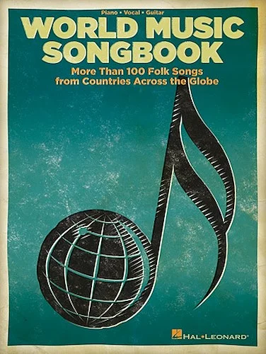 World Music Songbook - More Than 100 Folk Songs from Countries Across the Globe