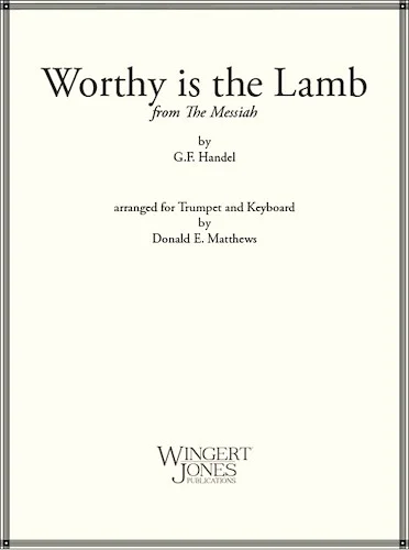 Worthy Is The Lamb